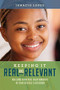 Keeping It Real and Relevant (Building Authentic Relationships in Your Diverse Classroom) by Ignacio Lopez, 9781416624400