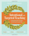 Intentional and Targeted Teaching (A Framework for Teacher Growth and Leadership) by Douglas Fisher, Nancy Frey, Stefani Arzonetti Hite, 9781416621119