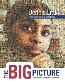 The Big Picture (Education Is Everyone's Business) by Dennis Littky, Samantha Grabelle, 9780871209719