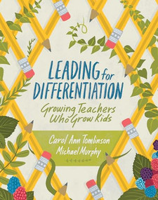 Leading for Differentiation (Growing Teachers Who Grow Kids) by Carol Ann Tomlinson, Michael Murphy, 9781416620808