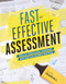 Fast and Effective Assessment (How to Reduce Your Workload and Improve Student Learning) by Glen Pearsall, 9781416625339