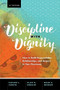 Discipline with Dignity (How to Build Responsibility, Relationships, and Respect in Your Classroom) by Richard L. Curwin, Allen N Mendler, Brian D. Mendler, 9781416625810