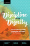 Discipline with Dignity (How to Build Responsibility, Relationships, and Respect in Your Classroom) by Richard L. Curwin, Allen N. Mendler, Brian D. Mendler, 9781416625810