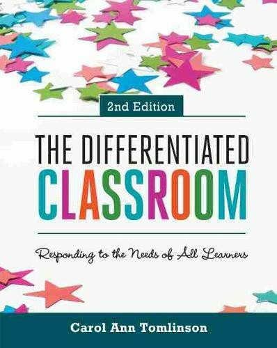 The Differentiated Classroom (Responding to the Needs of All Learners) by Carol Ann Tomlinson, 9781416618607