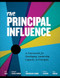 The Principal Influence (A Framework for Developing Leadership Capacity in Principals) by Pete Hall, Deborah Childs-Bowen, Ann Cunningham-Morris, Phyllis Pajardo, Alisa Simeral, 9781416621447