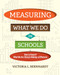Measuring What We Do in Schools (How to Know If What We Are Doing Is Making a Difference) by Victoria L. Bernhardt, 9781416623977