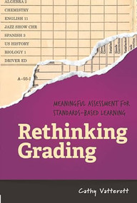 Rethinking Grading (Meaningful Assessment for Standards-Based Learning) by Cathy Vatterott, 9781416620495