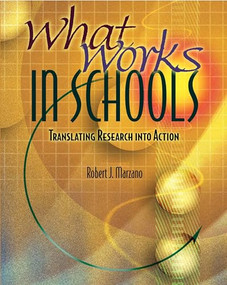 What Works in Schools (Translating Research into Action) by Robert J. Marzano, 9780871207173