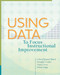 Using Data to Focus Instructional Improvement by Cheryl James-Ward, Douglas Fisher, Nancy Frey, Diane Lapp, 9781416614845