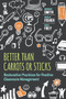 Better Than Carrots or Sticks (Restorative Practices for Positive Classroom Management) by Dominique Smith, Douglas Fisher, Nancy Frey, 9781416620624