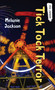Tick Tock Terror by Melanie Jackson, 9781459819559