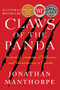 Claws of the Panda (Beijing's Campaign of Influence and Intimidation in Canada) by Jonathan Manthorpe, 9781770865396