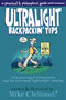 Ultralight Backpackin' Tips (153 Amazing & Inexpensive Tips For Extremely Lightweight Camping) by Mike Clelland, 9780762763849