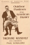 Outdoor Pastimes of an American Hunter by Theodore Roosevelt, Paul Schullery, 9780811730334