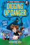The Story Pirates Present: Digging Up Danger by Story Pirates, Jacqueline West, Hatem Aly, 9781635650914
