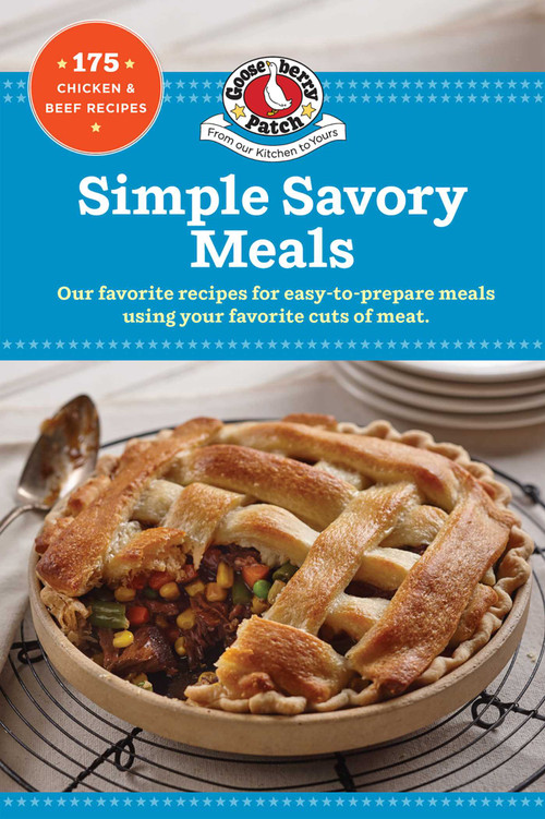 Simple Savory Meals (175 Chicken & Beef Recipes) by Gooseberry Patch, 9781620933145