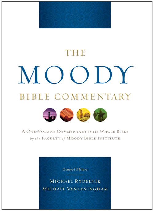 The Moody Bible Commentary (A One-volume Commentary on the Whole Bible by the Faculty of Moody Bible Institute) by Michael Rydelnik, Michael Vanlaningham, Louis A Barbieri, Michael Boyle, James Coakley, Charles H Dyer, David Finkbeiner, John K Goodrich, Daniel Green, John F Hart, John Jelinek, John M Koessler, William H Marty, Eugene J Mayhew, Walter McCord, John McMath, Winfred Neely, Bryan O'Neal, Gerald W Peterman, Ron Sauer, Harry E Shields, Tim Sigler, James Spencer, William D Thrasher, J Brian Tucker, Gerald D Vreeland, Michael Wechsler, Walter White, David Woodall, Kevin D Zuber, 9780802428677