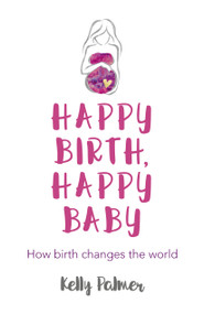Happy Birth Happy Baby by Glen Thomas, 9781785357176
