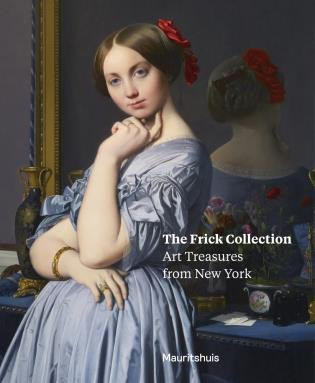 The Frick Collection (Art Treasures from New York) by Lea van der Vinde, 9789462620292