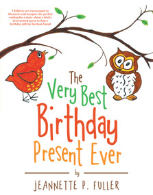 The Very Best Birthday Present Ever by Jeannette Fuller, 9781480820326