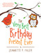 The Very Best Birthday Present Ever by Jeannette Fuller, 9781480820326