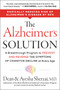 The Alzheimer's Solution (A Breakthrough Program to Prevent and Reverse the Symptoms of Cognitive Decline at Every Age) - 9780062666482 by Dean Sherzai, Ayesha Sherzai, 9780062666482