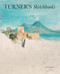 Turner's Sketchbooks by Ian Warrell, 9781849765275