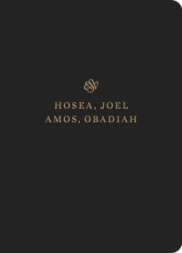 ESV Scripture Journal (Hosea, Joel, Amos, and Obadiah (Paperback)) by , 9781433546655