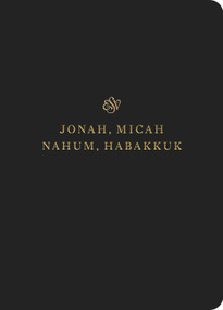 ESV Scripture Journal (Jonah, Micah, Nahum, and Habakkuk (Paperback)) by , 9781433546785