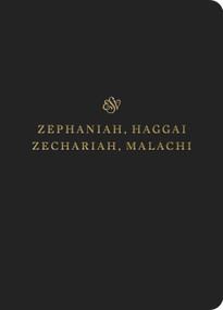 ESV Scripture Journal (Zephaniah, Haggai, Zechariah, and Malachi (Paperback)) by , 9781433565144