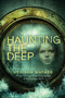 Haunting the Deep - 9780553539547 by Adriana Mather, 9780553539547