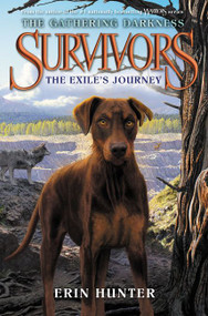 Survivors: The Gathering Darkness #5: The Exile's Journey - 9780062343512 by Erin Hunter, Laszlo Kubinyi, Julia Green, 9780062343512
