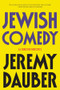 Jewish Comedy (A Serious History) - 9780393356298 by Jeremy Dauber, 9780393356298
