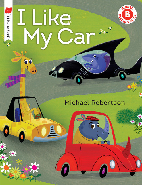 I Like My Car - 9780823439522 by Michael Robertson, 9780823439522