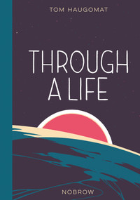 Through a Life by Tom Haugomat, 9781910620496