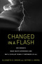 Changed in a Flash (One Woman's Near-Death Experience and Why a Scholar Thinks It Empowers Us All) - 9781623173036 by Elizabeth G. Krohn, Jeffrey J. Kripal, 9781623173036