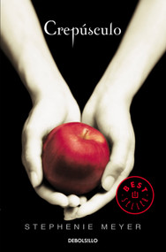 Crepúsculo / Twilight (Spanish Edition) by Stephenie Meyer, 9788466332965