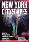 New York Cityscapes (Seven Top Photographers Explore the Classic Landmarks & Hidden Spaces) by Peter Alessandria, Bill Bernal, Gina Brake, Viktor Buriak, Max Guliani, Jason Risorto, Karine Sayegh, 9781682033807