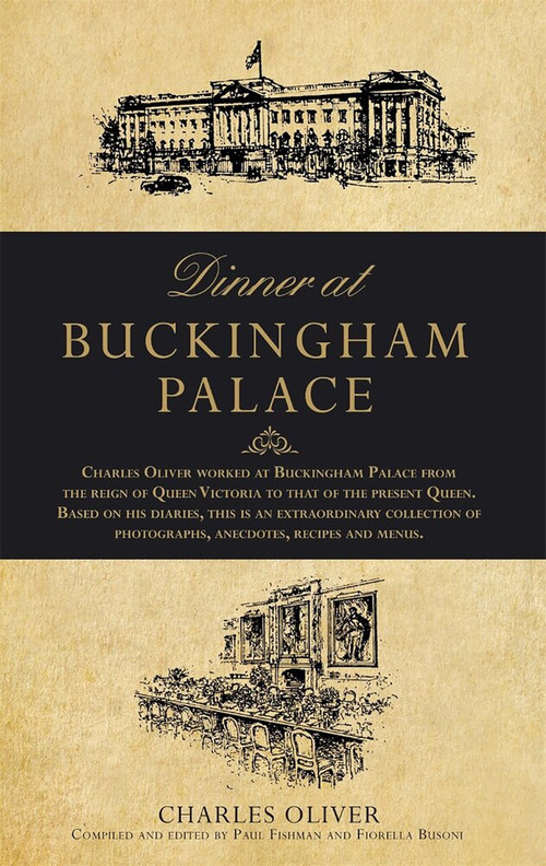 Dinner at Buckingham Palace by Charles Oliver, 9781786065162