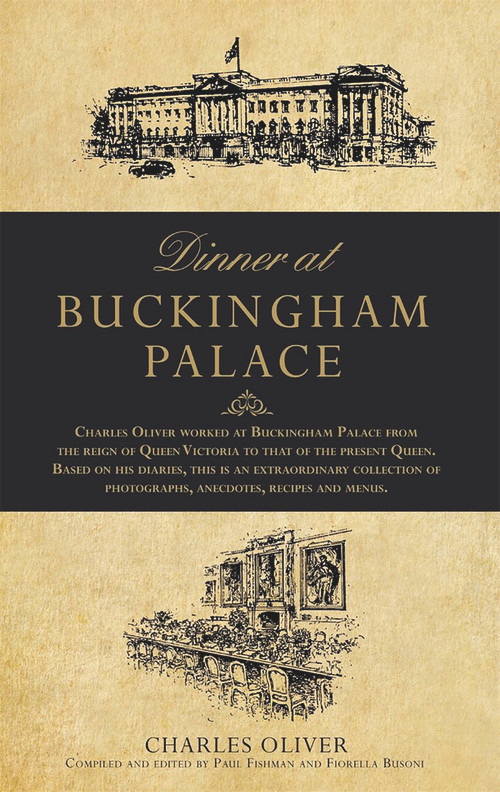 Dinner at Buckingham Palace by Charles Oliver, 9781786065162
