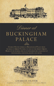 Dinner at Buckingham Palace by Charles Oliver, 9781786065162