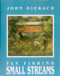 Fly Fishing Small Streams by John Gierach, 9780811722902