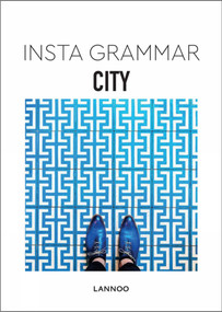 Insta Grammar: City by Irene Schampaert, 9789401436915