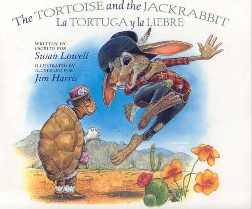 Tortoise and the Jackrabbit / La tortuga y la Liebre by Susan Lowell, 9780873588690
