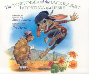 Tortoise and the Jackrabbit / La tortuga y la Liebre by Susan Lowell, 9780873588690