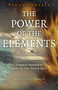 Pagan Portals - The Power of the Elements (The Magical Approach to Earth, Air, Fire, Water & Spirit) by Melusine Draco, 9781785359163