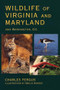 Wildlife of Virginia and Maryland by Charles Fergus, Amelia Hansen, 9780811728218