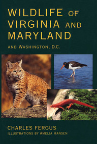 Wildlife of Virginia and Maryland by Charles Fergus, Amelia Hansen, 9780811728218