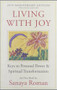 Living with Joy (Keys to Personal Power and Spiritual Transformation) by Sanaya Roman, 9781932073515