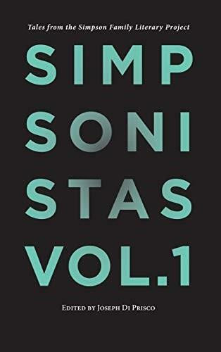 Simpsonistas, Vol. 1 by Joseph Di Prisco, Joyce Carol Oates, T. Geronimo Johnson, Anthony Marra, Samantha Hunt, 9781644280096
